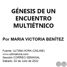GÉNESIS DE UN ENCUENTRO MULTIÉTNICO - Por MARIA VICTORIA BENÍTEZ MARTÍNEZ - Sábado, 02 de Julio de 2022